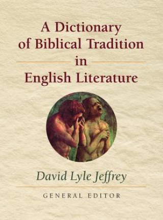 Libro Dictionary of Biblical Tradition in English Literature David L Jeffrey