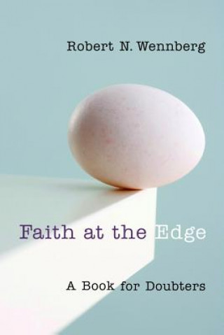 Kniha Faith at the Edge Robert N. Wennberg