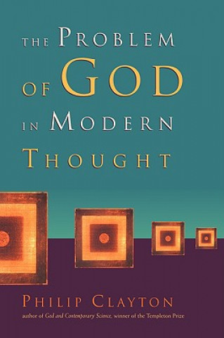 Könyv Problem of God in Modern Thought Philip Clayton