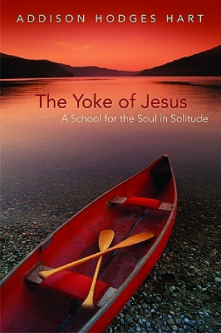 Kniha Yoke of Jesus Addison Hodges Hart
