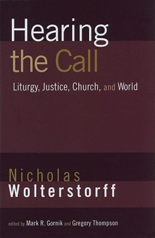 Kniha Hearing the Call Nicholas Wolterstorff