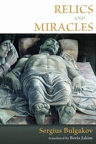 Livre Relics and Miracles Sergius Bulgakov