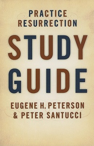 Kniha Practice Resurrection Eugene H Peterson