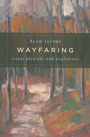 Kniha Wayfaring Alan Jacobs