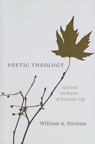 Книга Poetic Theology William A. Dyrness