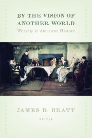 Carte By the Vision of Another World James D. Bratt