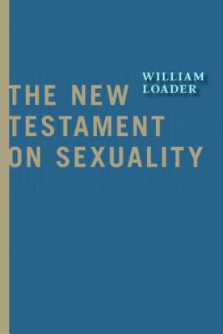 Carte New Testament on Sexuality William R.G. Loader