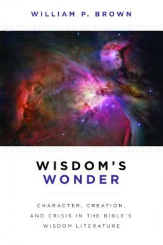 Livre Wisdom's Wonder William P. Brown