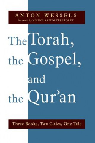 Carte Torah, the Gospel, and the Qur'an Anton Wessels
