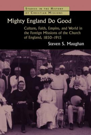 Kniha Mighty England Do Good Steven S. Maughan