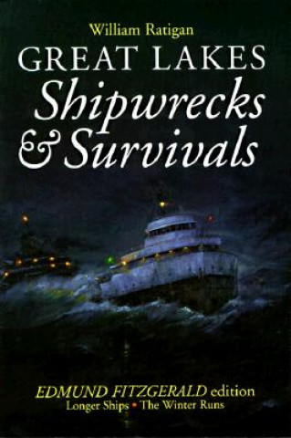 Kniha Great Lakes Shipwrecks & Survivals William Ratigan