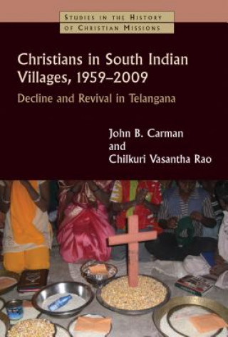 Kniha Christians in South Indian Villages, 1959-2009 John Braisted Carman