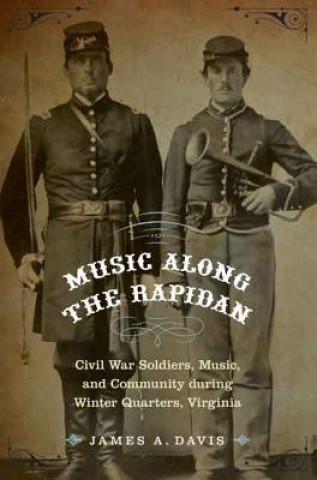 Knjiga Music Along the Rapidan James A. Davis