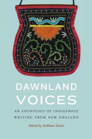Kniha Dawnland Voices Siobhan Senier
