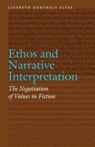 Kniha Ethos and Narrative Interpretation Liesbeth Korthals Altes