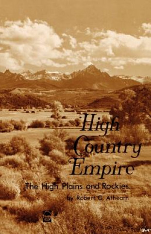 Kniha High Country Empire Robert G. Athearn