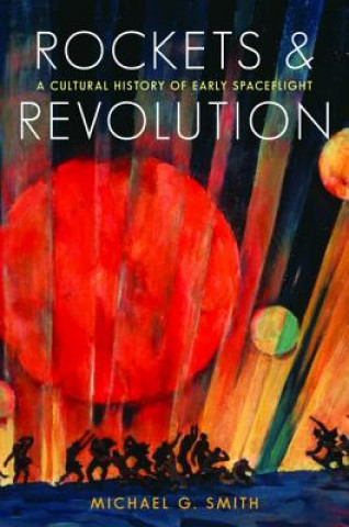 Kniha Rockets and Revolution Michael G. Smith