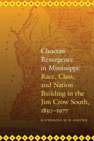 Carte Choctaw Resurgence in Mississippi Katherine M.B. Osburn