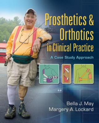Книга Prosthetics & Orthotics in Clinical Practice Bella J. May