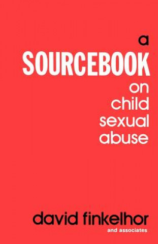Kniha Sourcebook on Child Sexual Abuse David Finkelhor