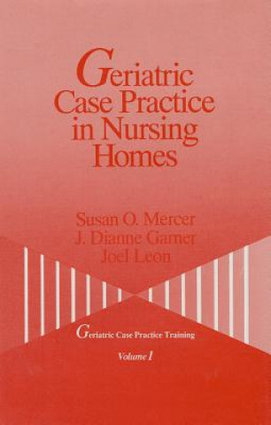 Kniha Geriatric Case Practice in Nursing Homes Susan O. Mercer