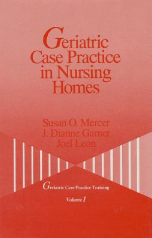 Book Geriatric Case Practice in Nursing Homes Susan O. Mercer