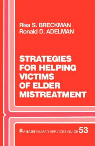 Книга Strategies for Helping Victims of Elder Mistreatment Risa S. Breckman