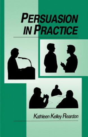 Knjiga Persuasion in Practice Kathleen Kelley Reardon