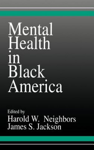 Carte Mental Health in Black America Harold W. Neighbors