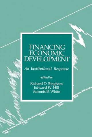 Kniha Financing Economic Development Richard Bingham