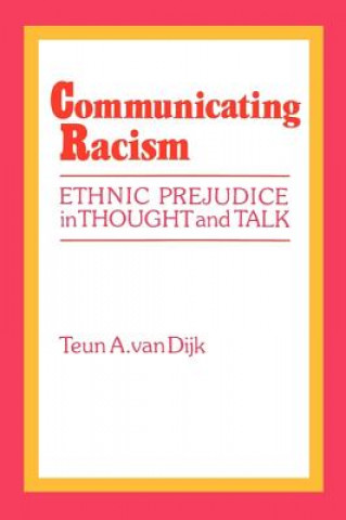 Könyv Communicating Racism Teun A. van Dijk