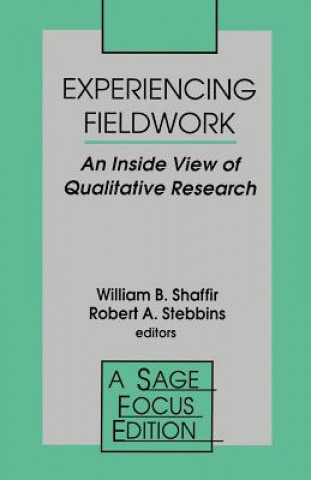 Knjiga Experiencing Fieldwork William Shaffir