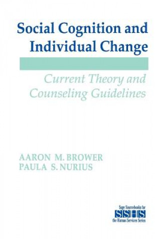 Kniha Social Cognition and Individual Change Aaron M. Brower