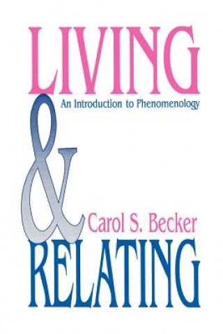 Knjiga Living and Relating Carol S. Becker