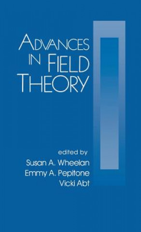 Kniha Advances in Field Theory Susan A. Wheelan