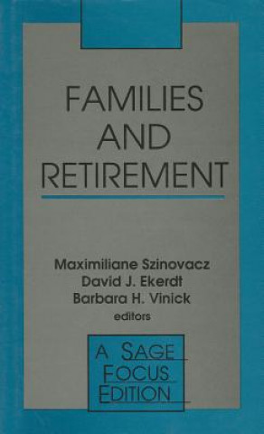 Kniha Families and Retirement Maximiliane E. Szinovacz