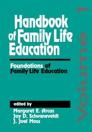 Книга Handbook of Family Life Education Margaret E. Arcus