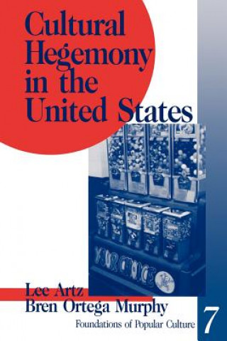 Knjiga Cultural Hegemony in the United States Lee Artz