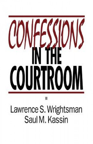 Kniha Confessions in the Courtroom Lawrence S. Wrightsman
