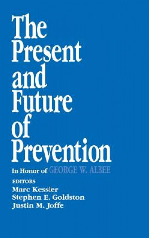 Kniha Present and Future of Prevention Marc Kessler