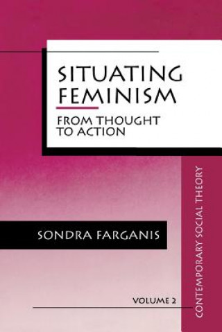 Buch Situating Feminism Sondra Farganis