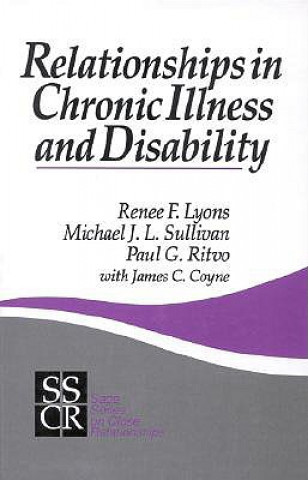 Kniha Relationships in Chronic Illness and Disability Renee F. Lyons