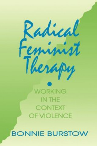 Kniha Radical Feminist Therapy Bonnie Burstow