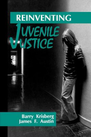 Knjiga Reinventing Juvenile Justice Barry Krisberg