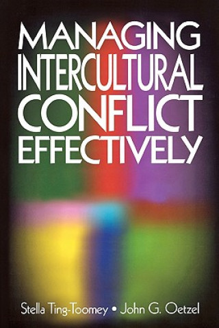 Knjiga Managing Intercultural Conflict Effectively Stella Ting-Toomey