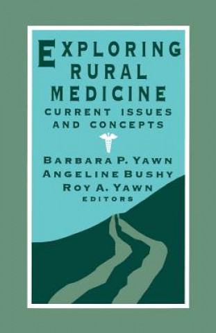 Carte Exploring Rural Medicine Barbara Yawn