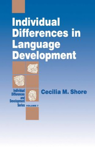 Kniha Individual Differences in Language Development Celia M. Shore