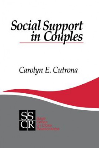 Knjiga Social Support in Couples Carolyn E. Cutrona