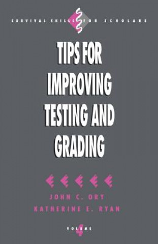 Book Tips for Improving Testing and Grading John C. Ory