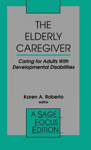 Knjiga Elderly Caregiver Karen A. Roberto